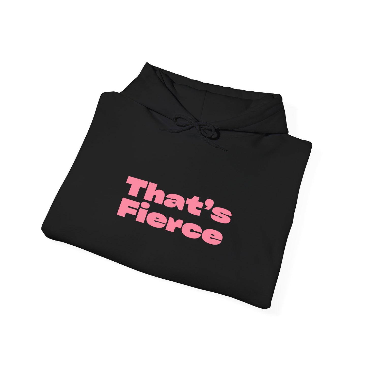 That's Fierce Hoodie | NTS