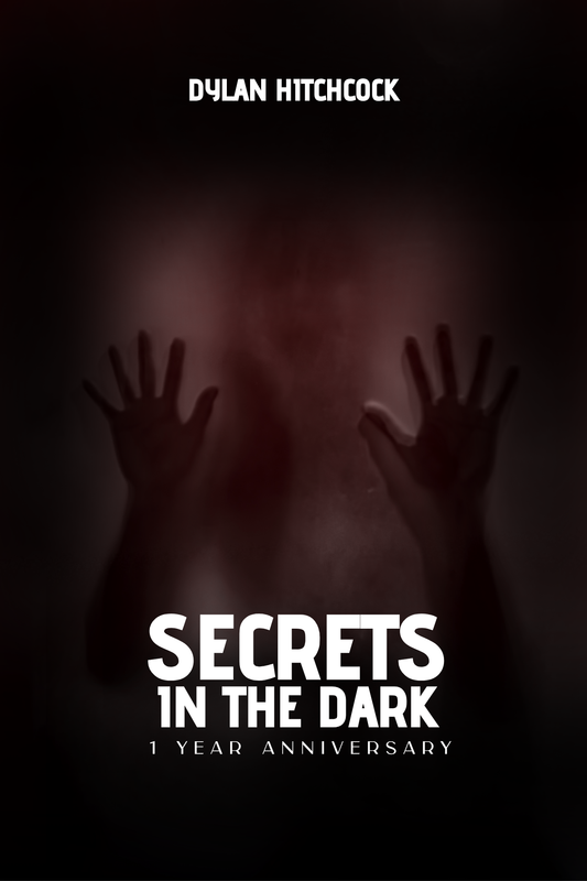 Secrets In The Dark - 1 Year Anniversary