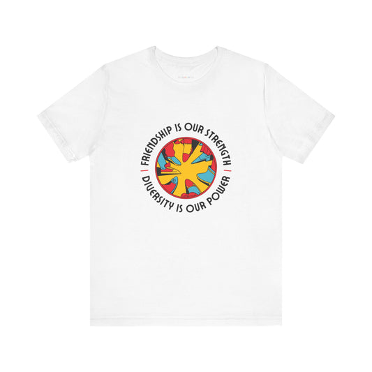 "Friendship is our Strength" Tee